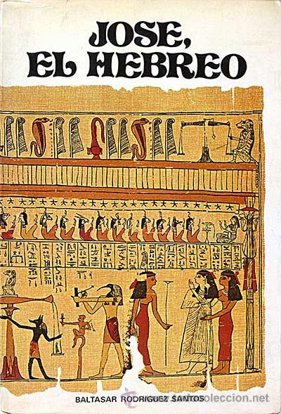 Libros: Jos&eacute;, el hebreo - Rodr&iacute;guez Santos, Baltasar - Foto 1