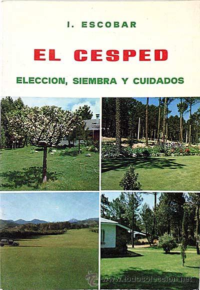 Libros: El cesped. Elecci&oacute;n, siembra y cuidados - Escobar, I. - Foto 1