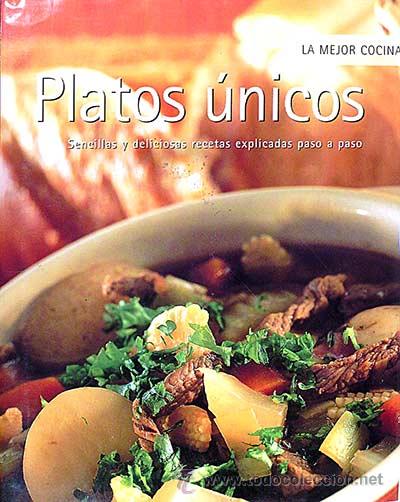 Libros: Platos &uacute;nicos. Sencillas y deliciosas recetas explicadas paso a paso - - Foto 1