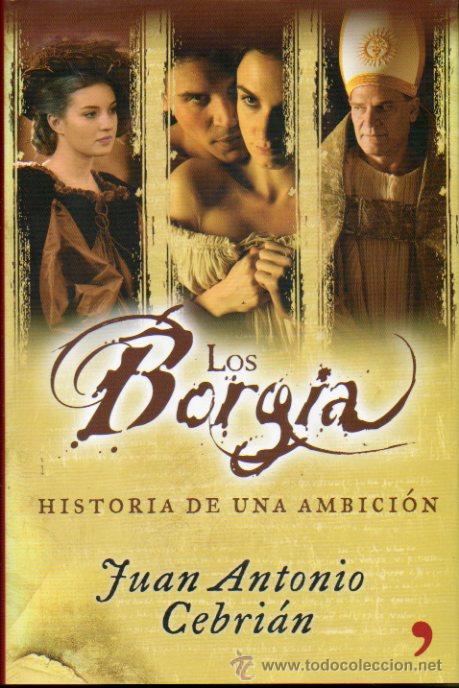Libros: LOS BORGIA. HISTORIA DE UNA AMBICI&Oacute;N. 1&ordf; edici&oacute;n. - Foto 1