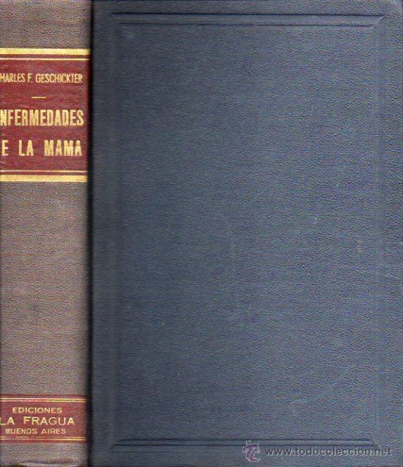 Livres: ENFERMEDADES DE LA MAMA. Diagnostico. Patolog&iacute;a. Tratamiento. Con 593 figuras, 3 l&aacute;minas en colores