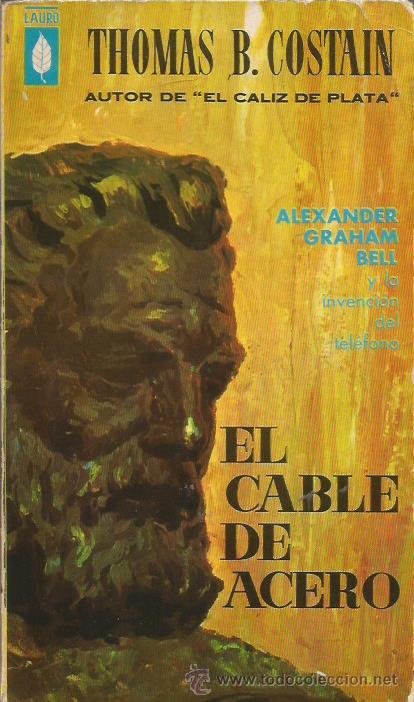 Libros: EL CABLE DE ACERO - Costain,Thomas B. - Foto 1