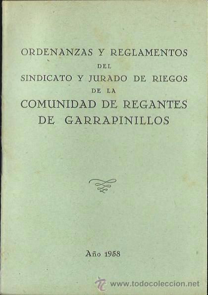 B&uuml;cher: COMUNIDAD DE REGANTES DE GARRAPINILLOS. ORDENANZAS Y REGLAMENTOS (1958)