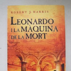 Libros: LEONARDO I LA MAQUINA DE LA MORT - ROBERT J. HARRIS - EN CATALAN.. Lote 54637235