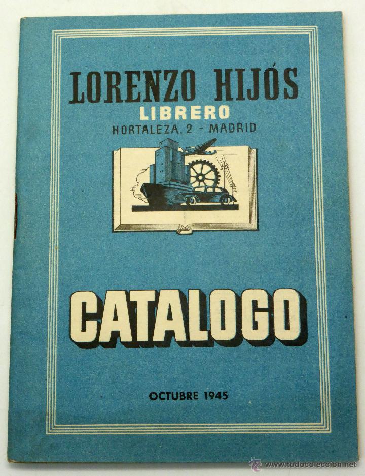 Libros: Cat&aacute;logo libros Lorenzo Hij&oacute;s Librero Hortaleza Madrid 1945