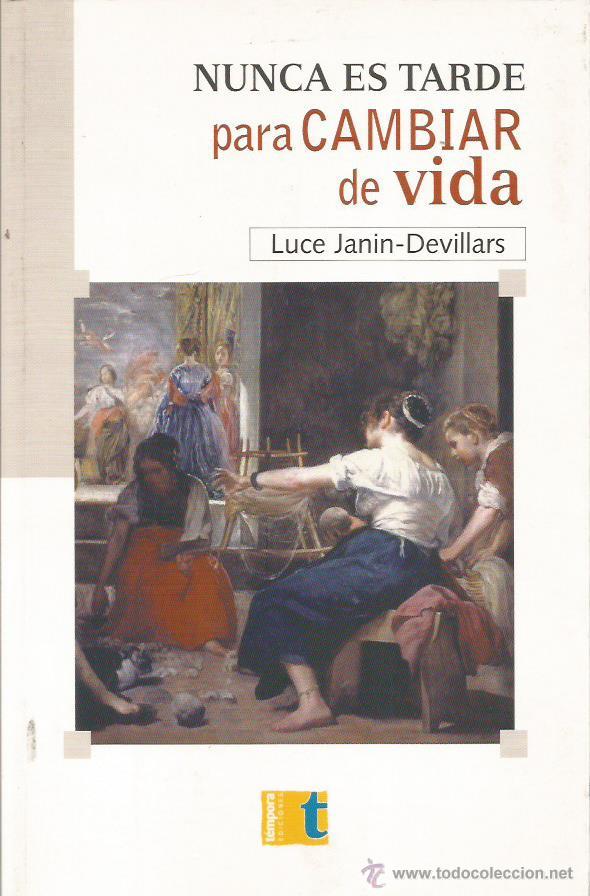 Libros: NUNCA ES TARDE PARA CAMBIAR DE VIDA - Janin-Devillars,Luce - Foto 1