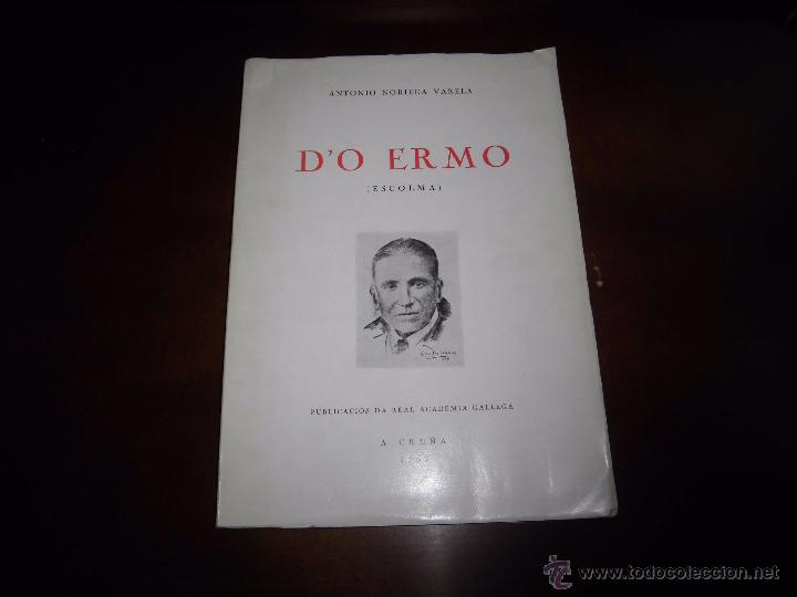 B&uuml;cher: D&Ograve; ERMO (ESCOLMA).ANTONIO NORIEGA VARELA.PUBLICACION DA REAL ACADEMIA GALLEGA.A CORU&Ntilde;A 1969
