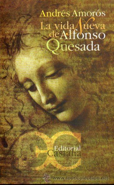 Libros: LA VIDA NUEVA DE ALFONSO QUESADA. - Foto 1