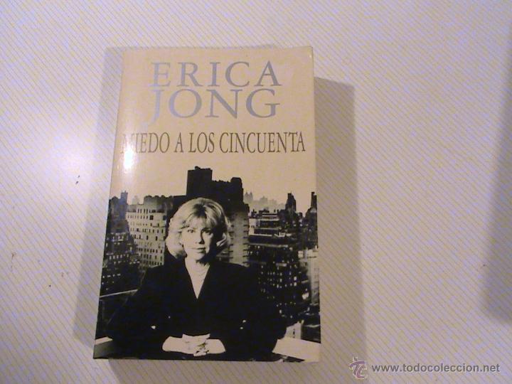 Libros: MIEDO A LOS CINCUENTA. ERICA JONG. - Foto 1