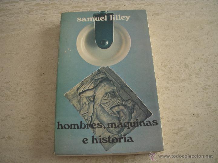 Libros: Hombres, m&aacute;quinas e hist&oacute;ria, Samuel Lilley - Foto 1