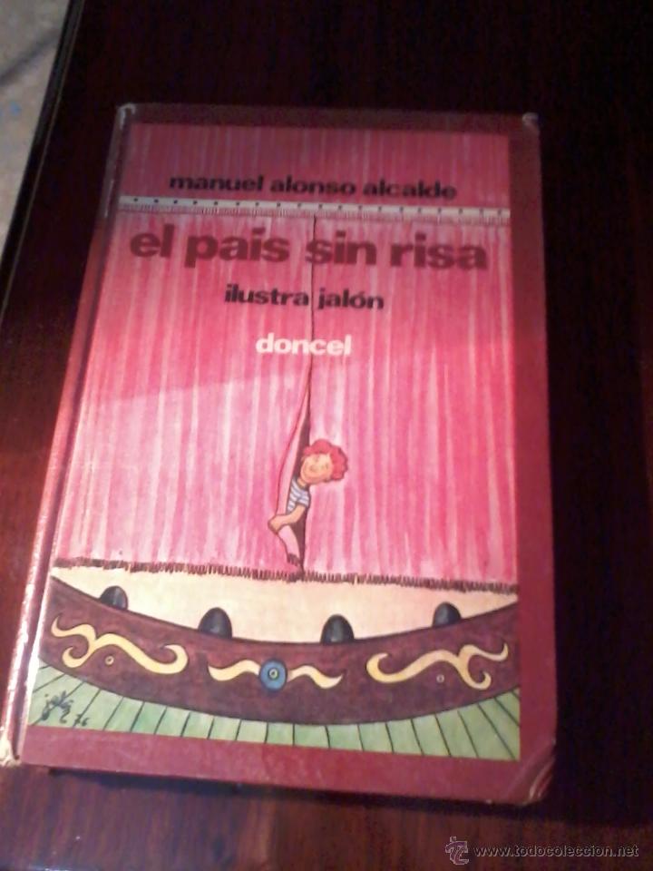 Libros: EL PAIS SIN RISA. MANUEL ALONSO ALCALDE. ILUSTRA JAL&Oacute;N.  EST23B6 - Foto 1