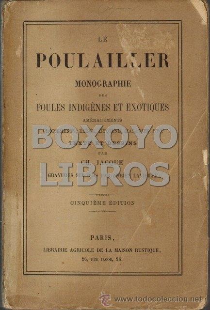 Libros: JACQUES, Ch. Le poulailler. Monographie des poules indig&egrave;nes et exotiques: am&eacute;nagements, croisements