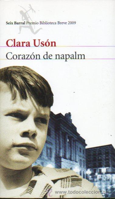 Libros: CORAZ&Oacute;N DE NAPALM. Premio Biblioteca Breve 2009. - Foto 1