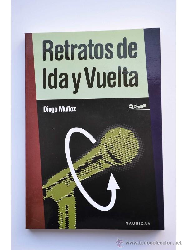 Libros: Retratos de Ida y Vuelta - MU&Ntilde;OZ, Diego - Foto 1