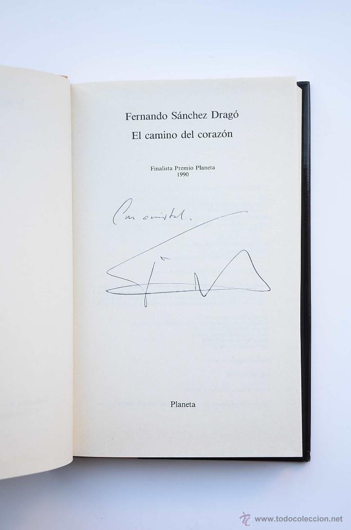 Libros: El camino del coraz&oacute;n - S&Aacute;NCHEZ DRAG&Oacute;, Fernando - Foto 3