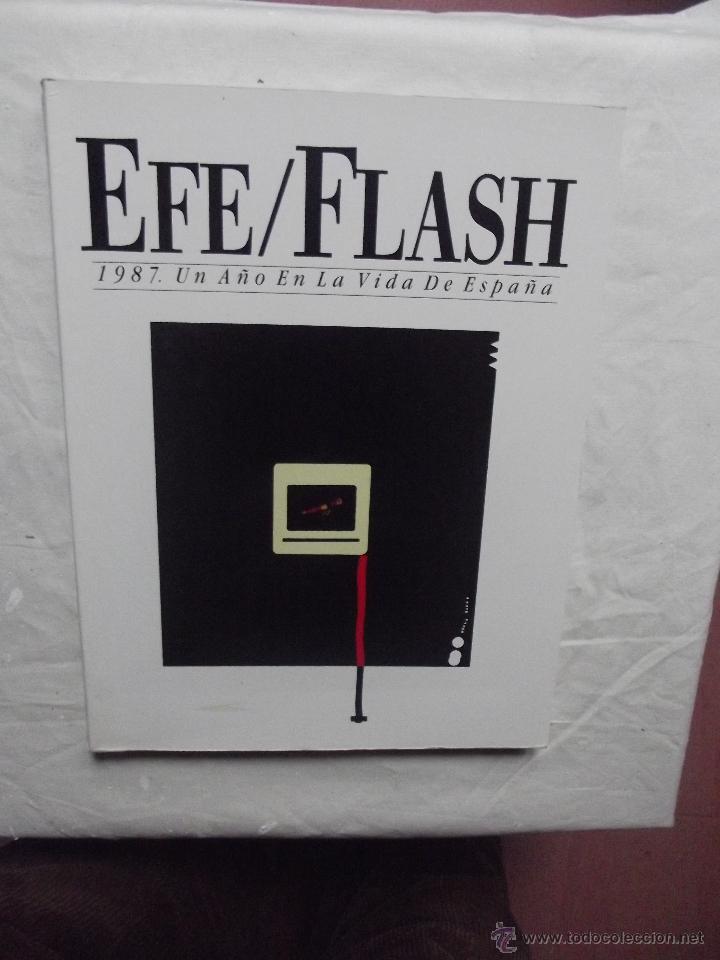 Libros: EFE / FLASH  1987 UN A&Ntilde;O EN LA VIDA DE ESPA&Ntilde;A - Foto 1