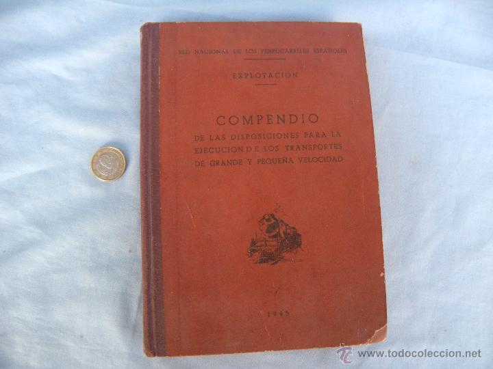 Libros: LIBRO RENFE. COMPENDIO DE LAS DISPOSICIONES PARA LA EJECUCI&Oacute;N DE LOS TRANSPORTES DE GRANDE Y PEQUE&Ntilde;A - Foto 1
