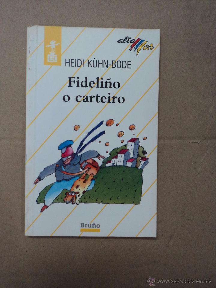 Libros: Fideli&ntilde;o o carteiro - Heidi K&uuml;hn - Bode - Foto 1