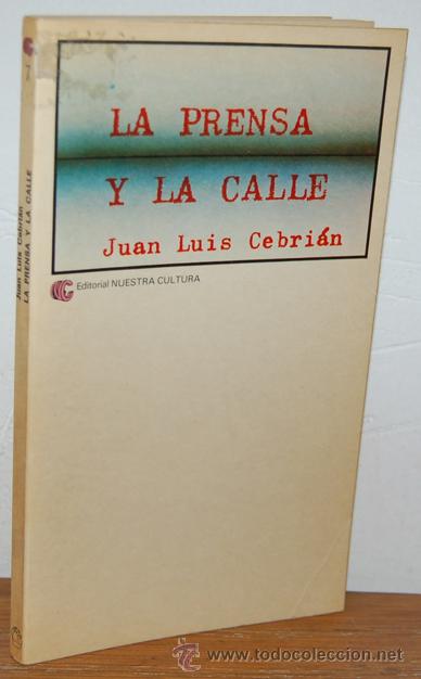 Libros: LA PRENSA Y LA CALLE - JUAN LUIS CEBRI&Aacute;N - Foto 1