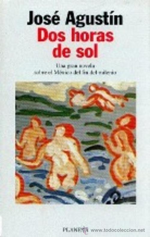 Libros: DOS HORAS DE SOL - JOSE AGUSTIN - Foto 1
