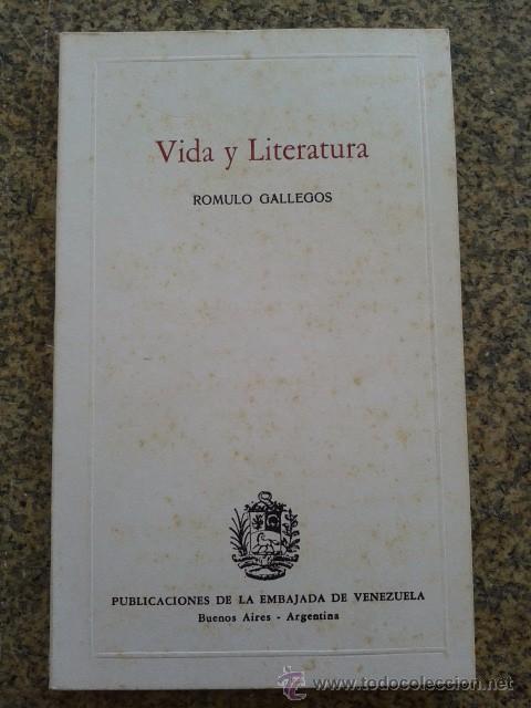 Libros: VIDA Y LITERATURA -- ROMULO GALLEGOS -- BUENOS AIRES - 1977 -- - Foto 1