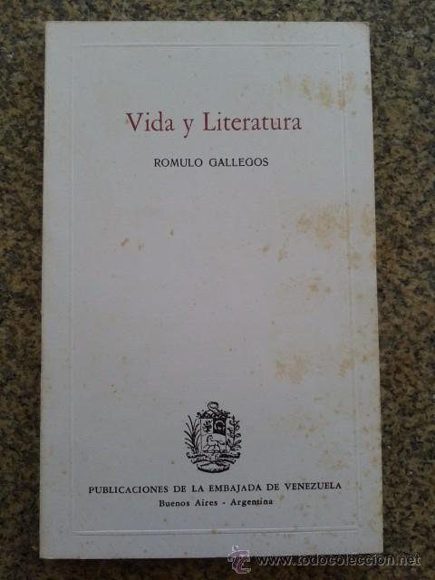 Libros: VIDA Y LETERATURA -- ROMULO GALLEGOS -- BUENOS AIRES - 1977 -- - Foto 1