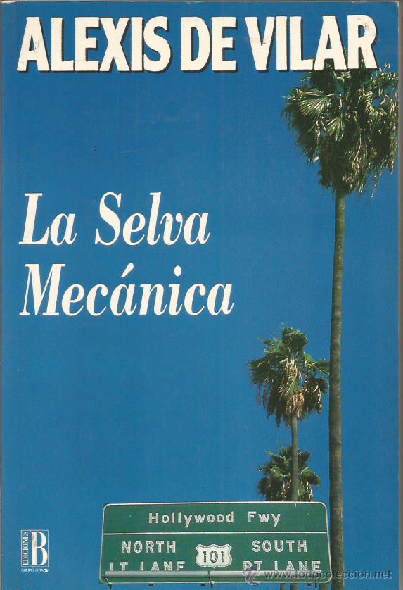 Libros: LA SELVA MEC&Aacute;NICA - De Vilar,Alexis - Foto 1
