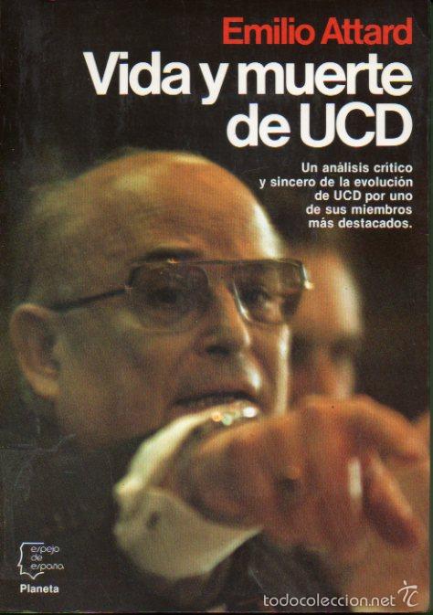 Libros: VIDA Y MUERTE DE UCD. 1&ordf; edici&oacute;n. Con sellos exp. biblioteca. - Foto 1