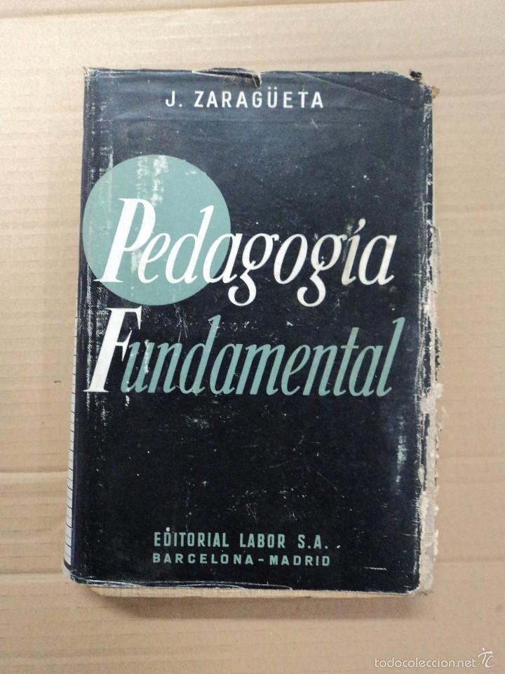 Libros: Pedagog&iacute;a Fundamental - J. Zarag&uuml;eta - - Foto 1