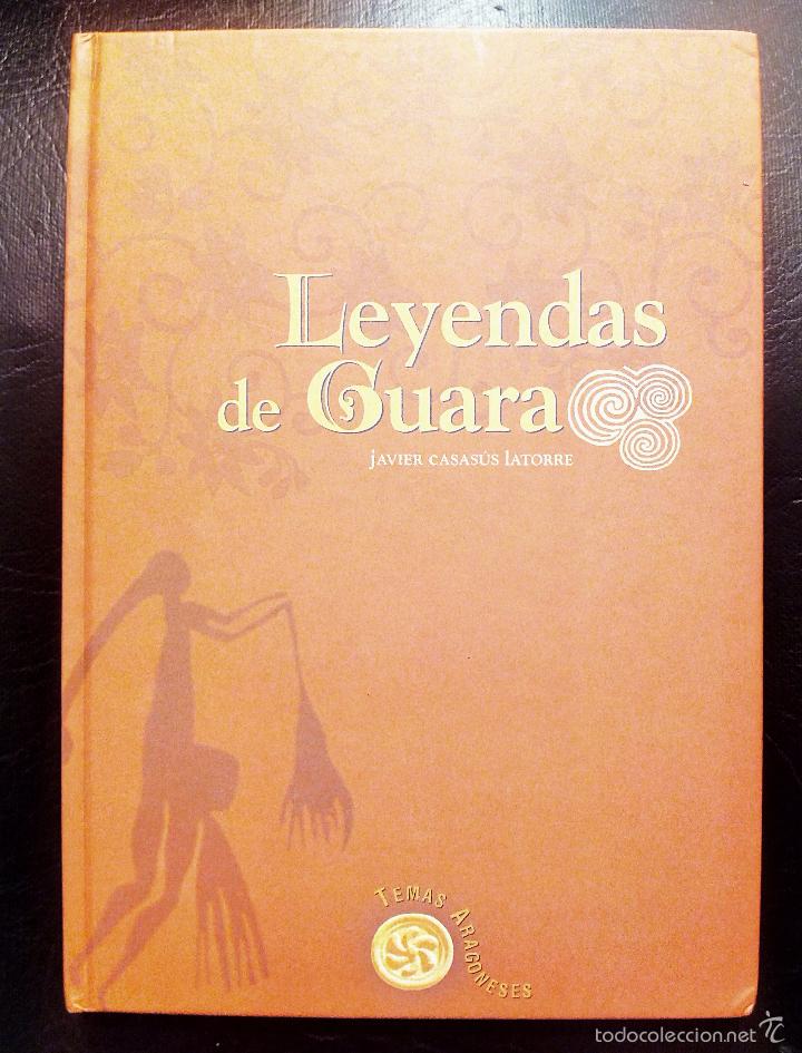 Libros: LEYENDAS DE GUARA - JAVIER CASAS&Uacute;S LATORRE - PRAMES 2002. - Foto 1