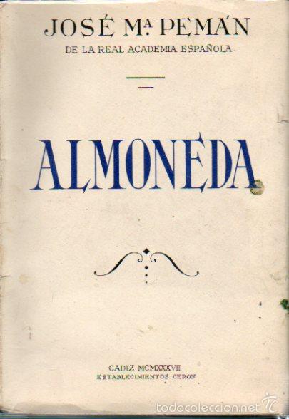 Libri di seconda mano: ALMONEDA. Comedia en tres actos y un intermedio. 1&ordf; edici&oacute;n.