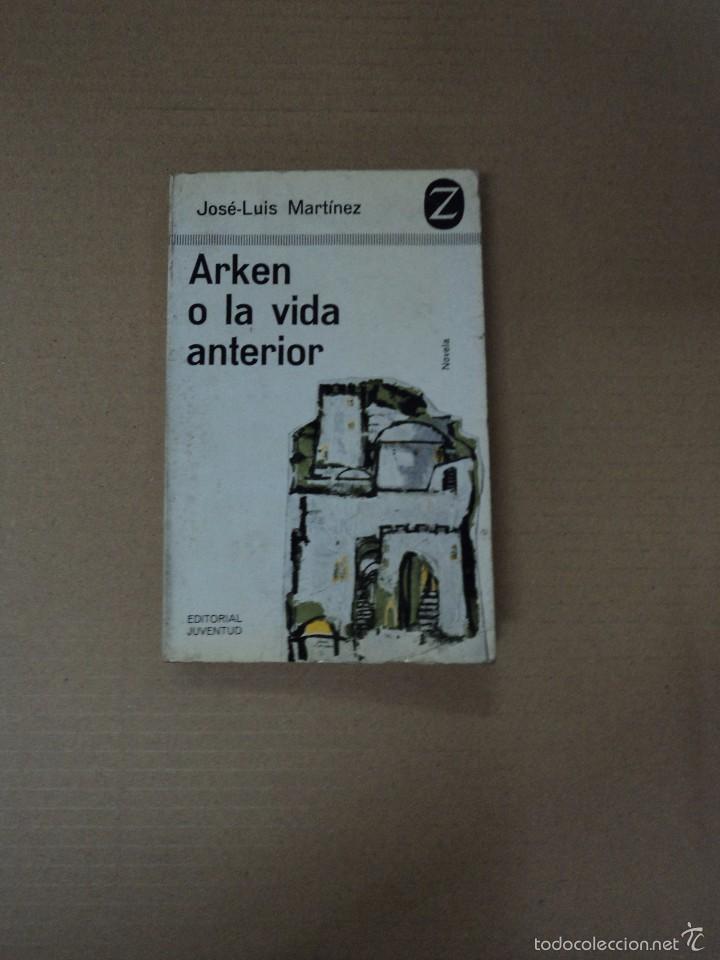 Libros: Jos&eacute; Luis Martinez - Arken o la vida anterior - Foto 1