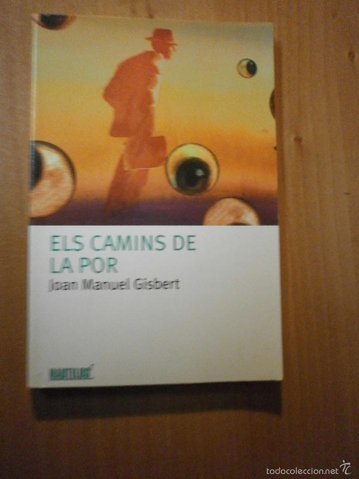 Libros: ELS CAMINS DE LA POR - JOAN MANUEL GISBERT - Foto 1