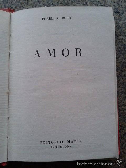 Libros: AMOR -- PEARL S. BUCK -- EDITORIAL MATEU - BARCELONA - - Foto 1