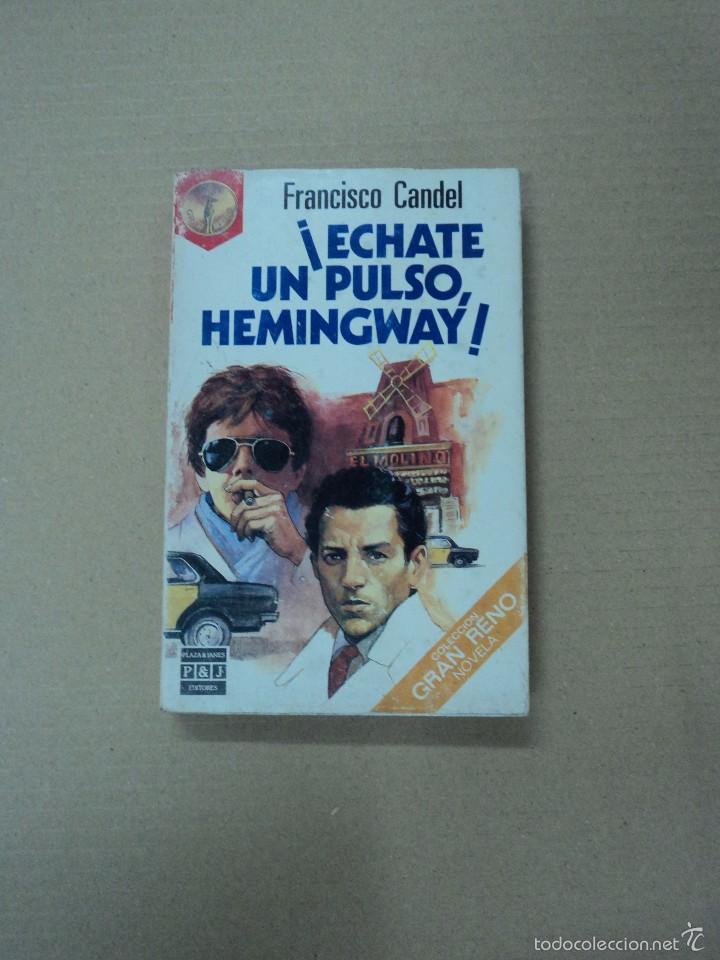 Libros: Echate un pulso Hemingway - Francisco Candel - Foto 1