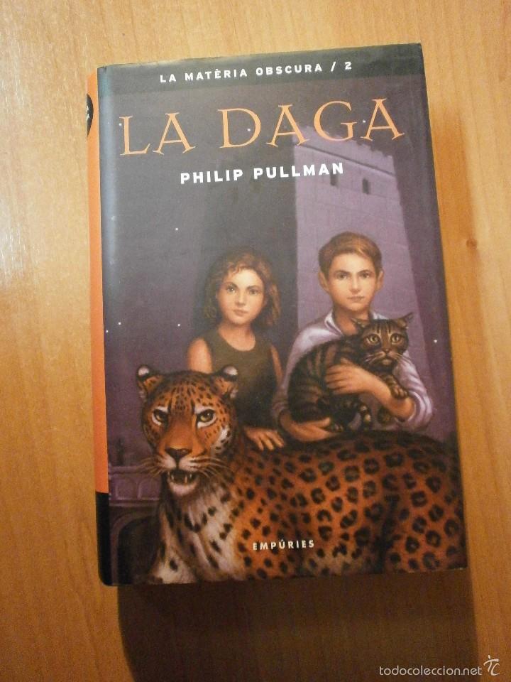 Libros: LA MATERIA OBSCURA / 2 LA DAGA  PHILIP PULLMAN - Foto 1