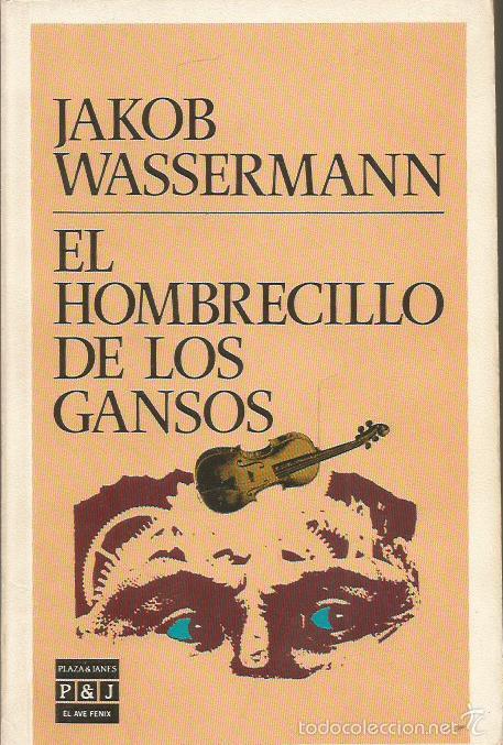 Libros: EL HOMBRECILLO DE LOS GANSOS - Wassermann,Jakob - Foto 1