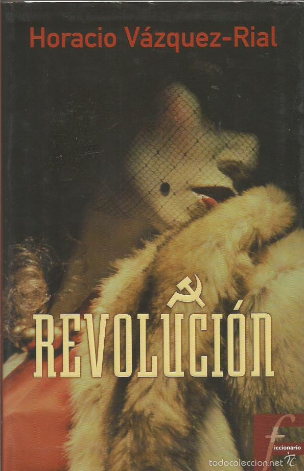 Libros: REVOLUCI&Oacute;N - V&aacute;zquez Rial,Horacio - Foto 1