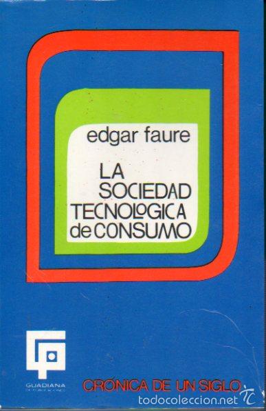 Libros: LA SOCIEDAD TECNOL&Oacute;GICA DE CONSUMO. - Foto 1