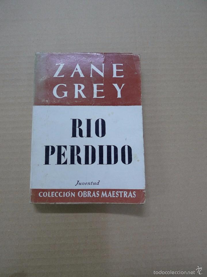 Libros: R&iacute;o Perdido - Zane Grey - Foto 1