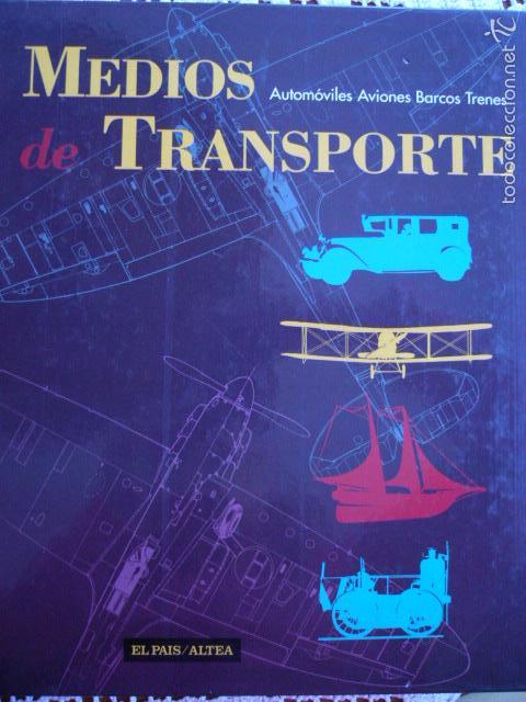 Libros: Medios de transporte Autom&oacute;viles Aviones Barcos Trenes El Pa&iacute;s/ Altea