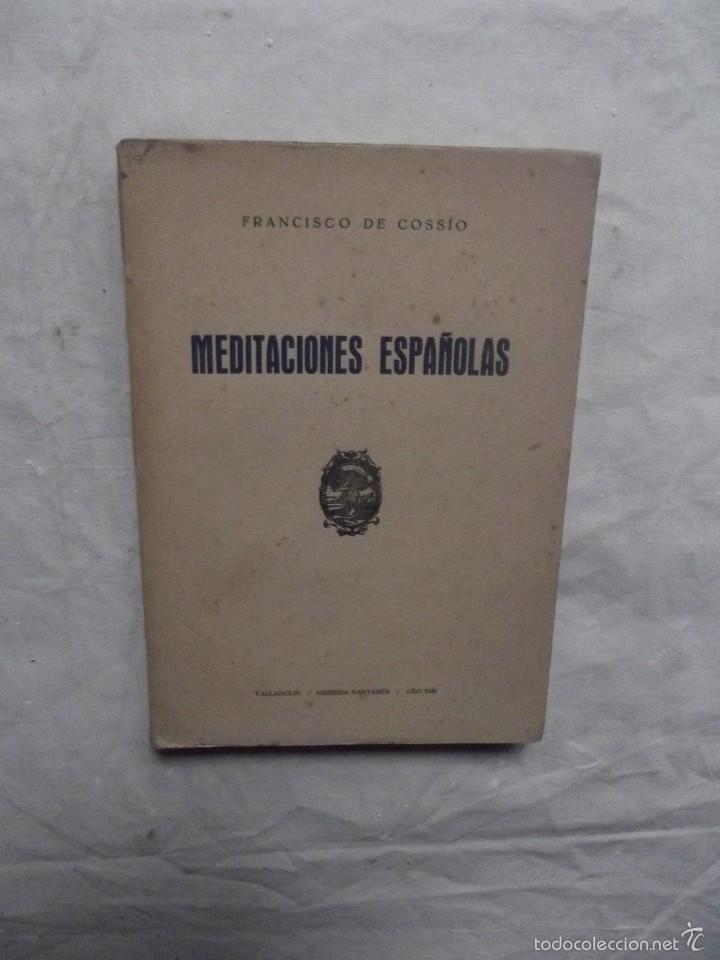 Libros: MEDITACIONES ESPA&Ntilde;OLAS POR FRANCISCO DE COSSIO - Foto 1