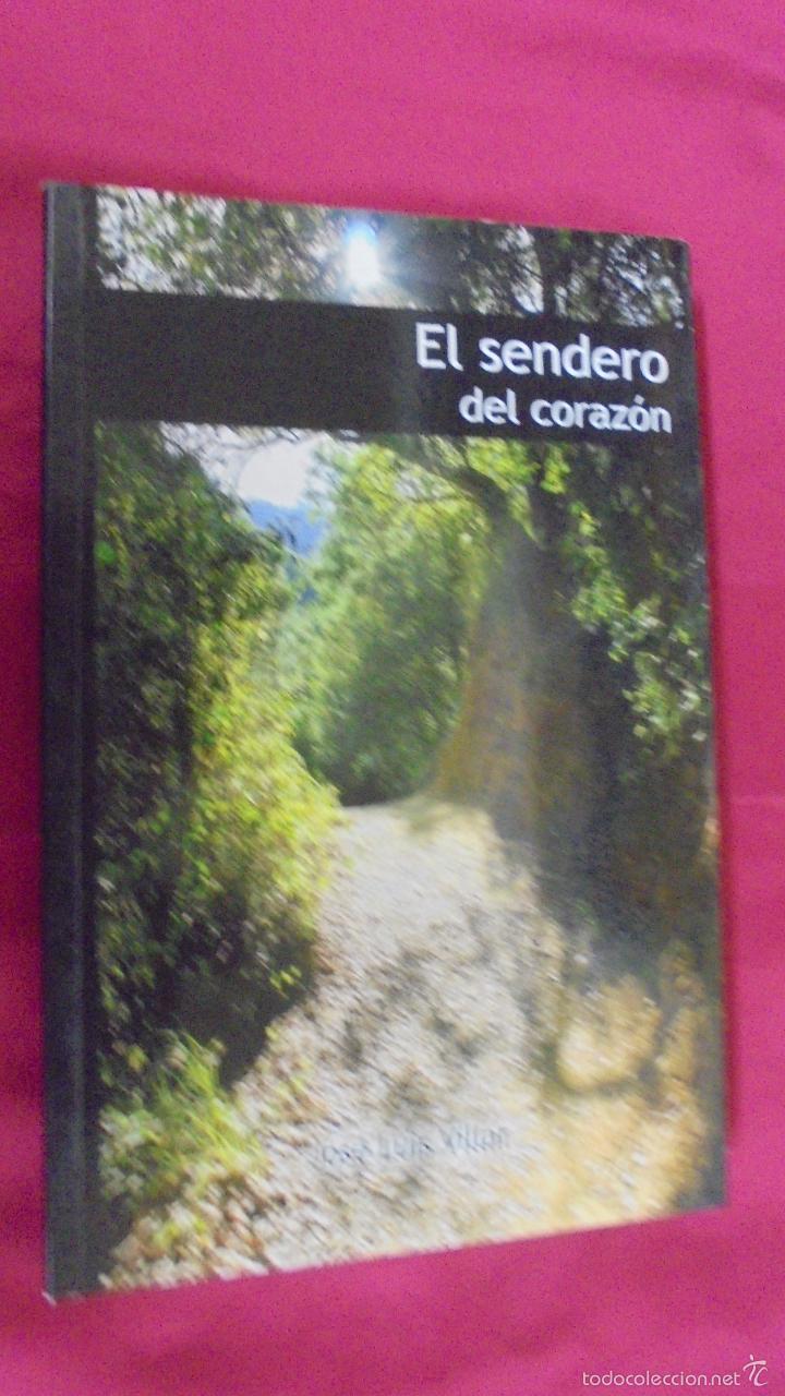 Libros: EL SENDERO DEL CORAZ&Oacute;N. JOS&Eacute; LUIS VILLAR. EDICIONES CARENA. - Foto 1