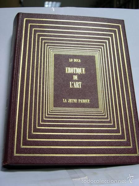 Libros: EROTIQUE DE L ART. ( Texto en franc&eacute;s) - Duca, Lo - Foto 1
