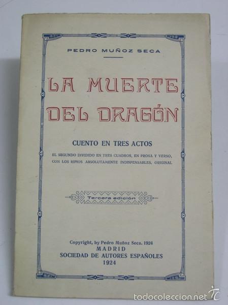 Libros: LA MUERTE DEL DRAGON. Cuento en tres actos - Mu&ntilde;oz Seca, Pedro - Foto 1