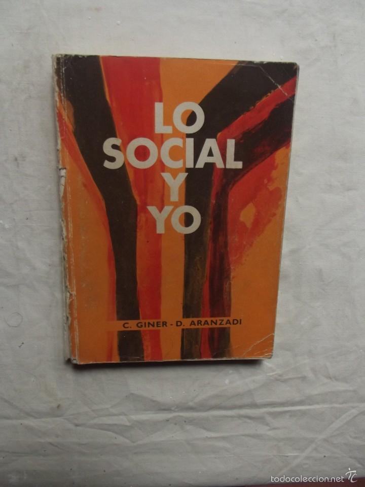 Libros: LO SOCIAL Y YO DE C. GINER Y D. ARANZADI - Foto 1