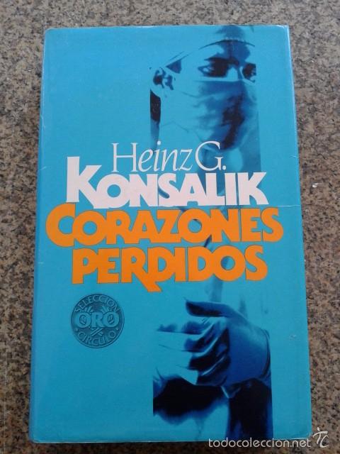 Libros: CORAZONES PERDIDOS -- HEINZ G. KONSALIK -- CIRCULO - 1979 -- - Foto 1