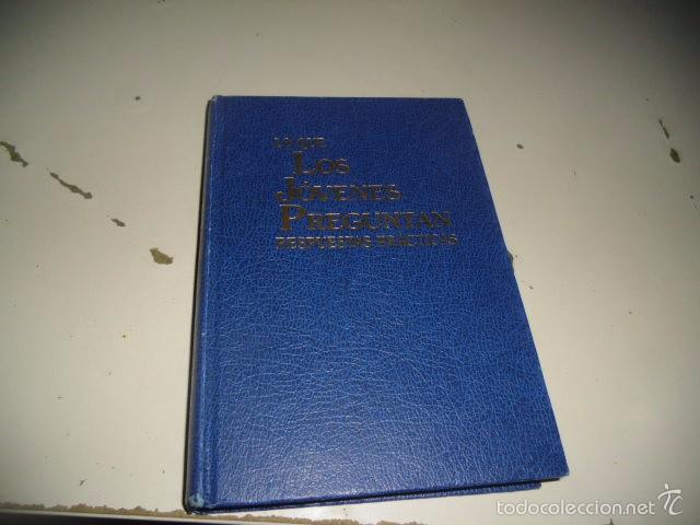 Libros: G-63 LIBRO LO QUE LOS JOVENES PREGUNTAN RESPUESTAS PRACTICAS - Foto 1