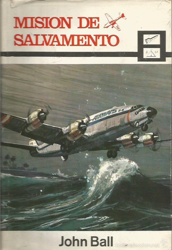Libros: MISI&Oacute;N DE SALVAMENTO - Ball,John - Foto 1