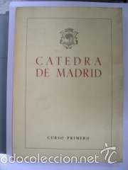Libros: CATEDRA DE MADRID ( CURSO PRIMERO ) EN LA FACULTAD DE DERECHO - VV. AA.